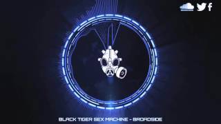 [Dubstep] Black Tiger Sex Machine - Broadside [Premiere]