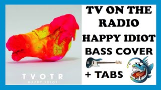 TV ON THE RADIO - HAPPY IDIOT (HD BASS COVER + TABS)
