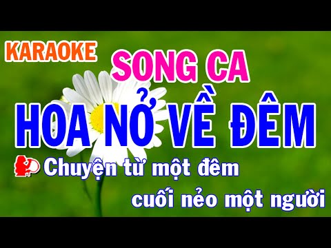 Hoa Nở Về Đêm Karaoke Song Ca Nhạc Sống - Phối Mới Dễ Hát - Nhật Nguyễn