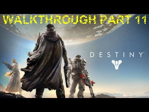 Destiny Walkthrough Part 11 No Commentary Gameplay Playthrough Let's Play PS4 Xbox One