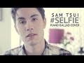 #Selfie Piano Ballad (the Chainsmokers) Sam Tsui ...