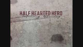 Half Hearted Hero - Something Missing