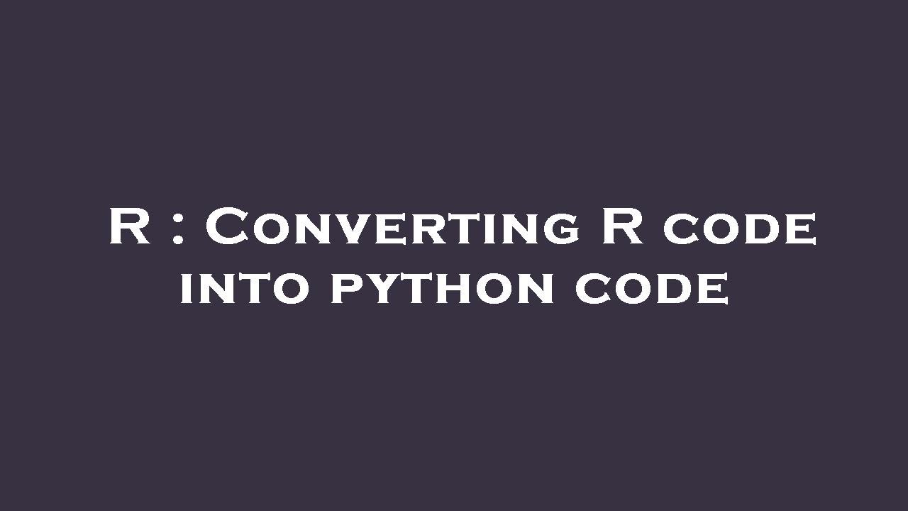 R : Converting R code into python code