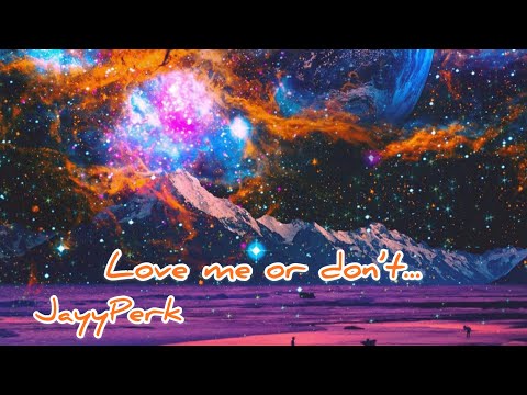 JayyPerk - “Love Me Or Don't” (Official Music Video)
