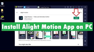 How To Install Alight Motion App on PC Windows 7/8/10 & Mac