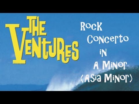 Ventures - Rock Concerto in A Minor (aka Asia Minor)
