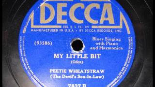 MY LITTLE BIT by Peetie Wheatstraw 1941