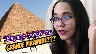 Espaço vazio dentro da Grande Pirâmide do Egito: Entenda!