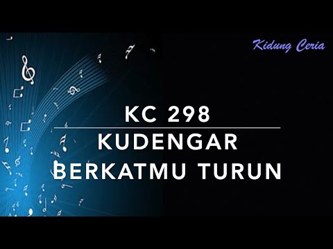 Kidung Ceria KC 298 — Kudengar BerkatMu Turun