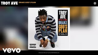 Troy Ave - Drake God's Plan (Audio)