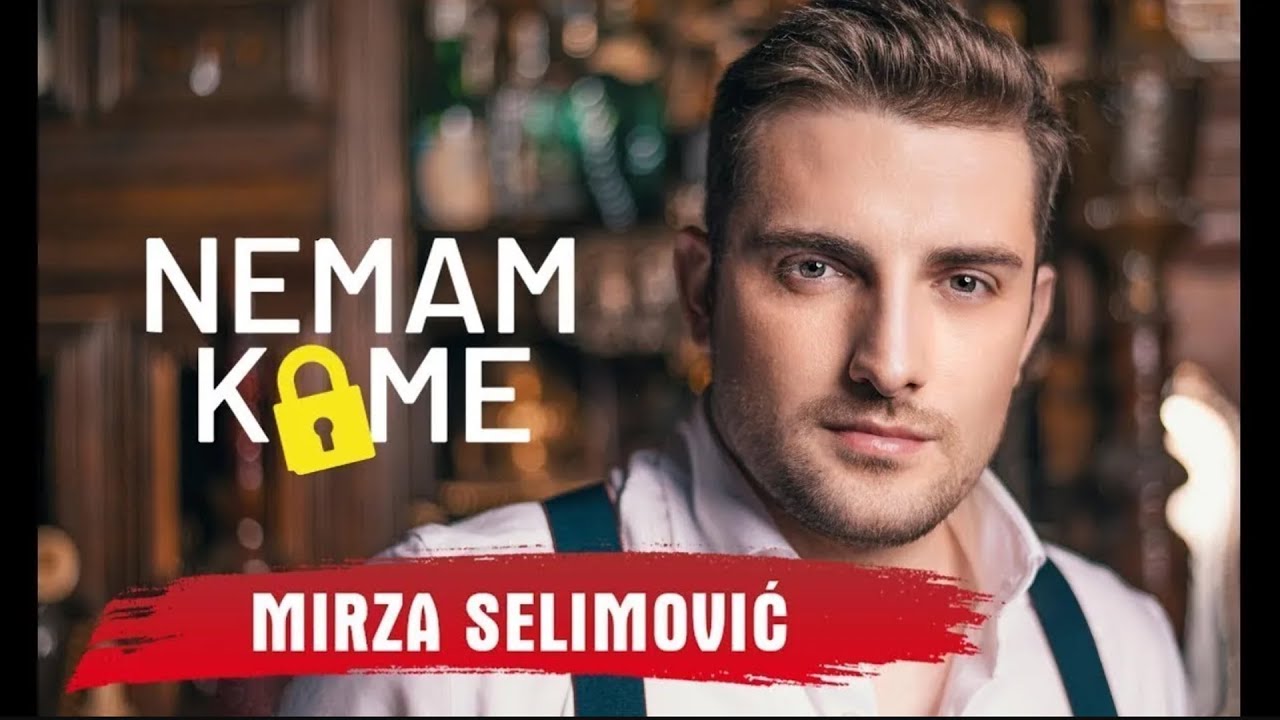 Mirza Selimovic — Nemam Kome
