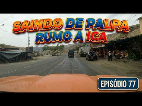 Expedição Peru Seguindo pela rota Panamericana - episodio 77