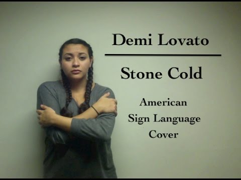 Demi Lovato - Stone Cold (ASL Cover)