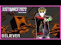 Just Dance 2022: Believer by Imagine Dragons | Official Track Gameplay [US]