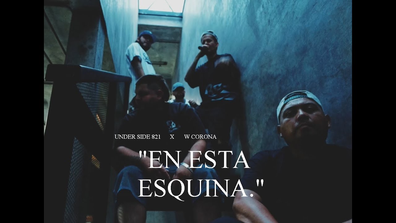 UNDER SIDE 821 ft W CORONA - EN ESTA ESQUINA (video oficial)