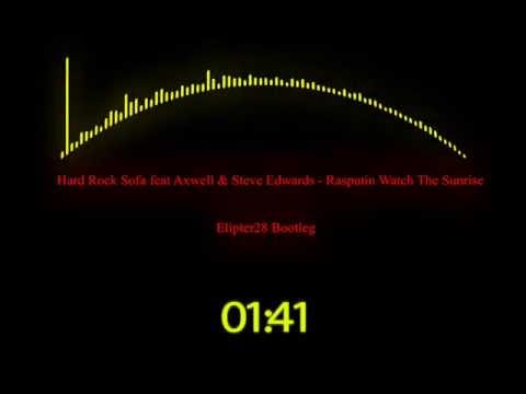Hard Rock Sofa feat Axwell & Steve Edwards - Rasputin Watch the sunrise (Elipter28 Bootleg)