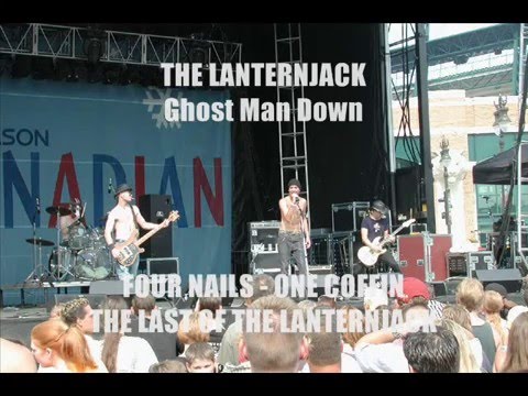 THE LANTERNJACK - Ghost Man Down - Four Nails..One Coffin - The Last Of The Lanternjack