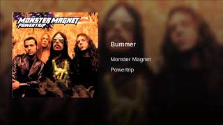 Monster Magnet : Bummer