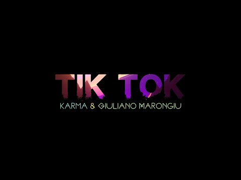 Tik Tok -  Karma & Giuliano Marongiu