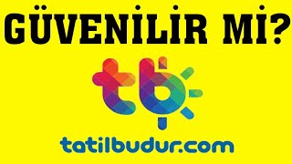 Tatilbudur Güvenilir Mi?