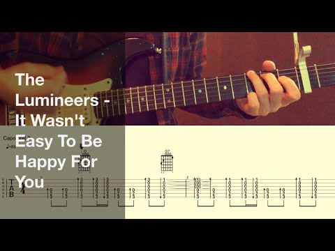 It Wasnt Easy To Be Happy For You - The Lumineers