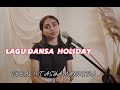 LAGU DANSA HOLIDAY COVER TASYA MARDISA