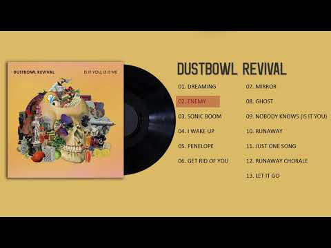 Dustbowl Revival - Is It You, Is It Me (Full Album Stream)