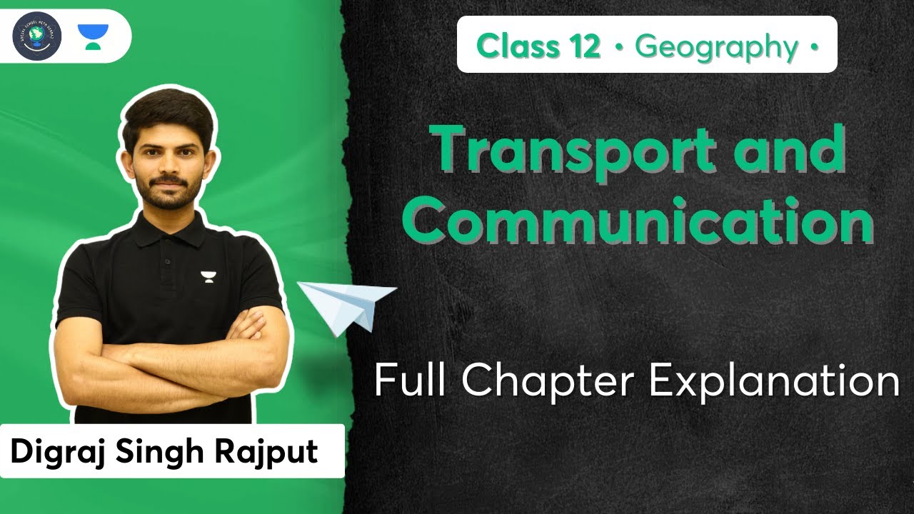 Class 12th | Geography | Transport and Communications | Full Chapter Explanation | Digraj Sir