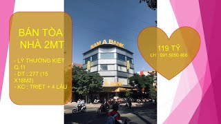 BÁN TÒA NHÀ GÓC 2MT - LÝ THƯỜNG KIỆT Q11