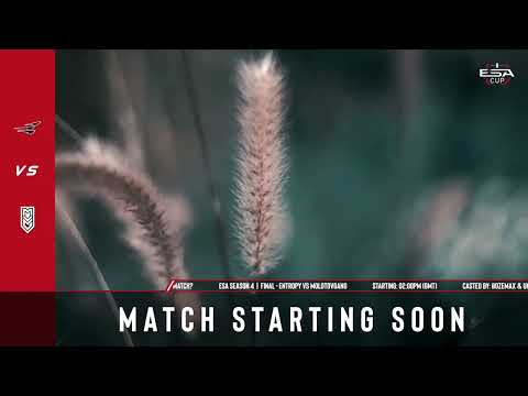 ESA Season 4 | Grand Final | Entropy Gaming vs MolotovGang