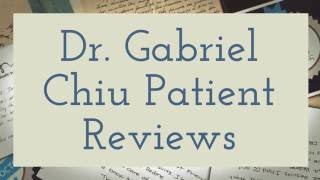 Dr. Gabriel Chiu Testimonial
