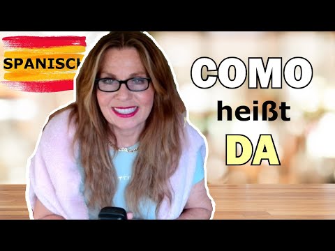 SPANISCH | "COMO" heißt  "DA" [Überraschung]