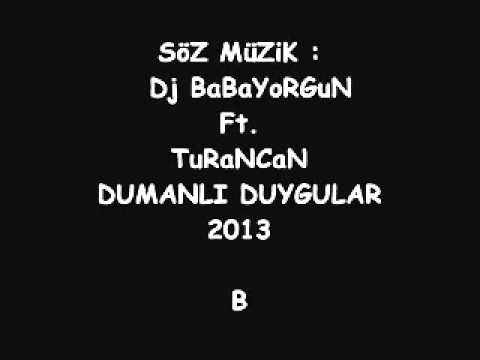 Dj BaBaYoRGuN   DuMaNLı DuYGuLaR 2013 New TRaCk öZeL ŞaRKı   YouTube
