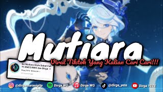 Download lagu DJ MUTIARA IPANK MENGKANE VIRAL TIKTOK DIRGA YETE YANG KALIAN CARI CARI!!! 🎧 mp3
