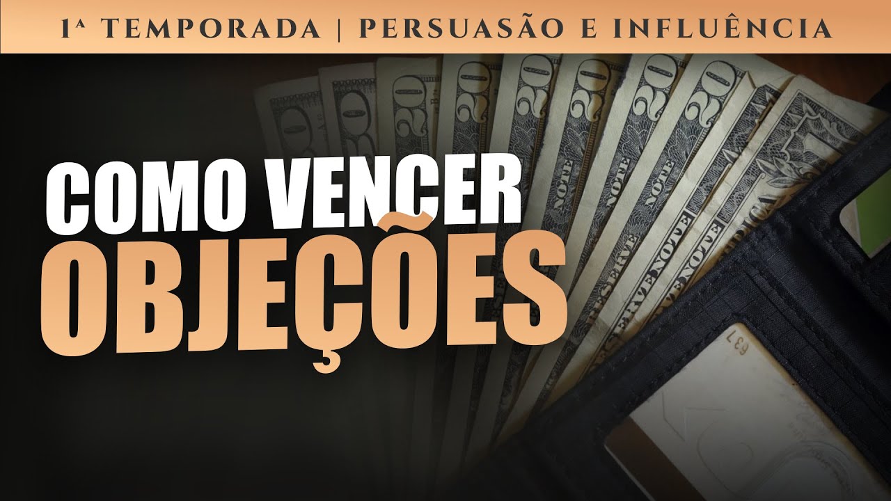 Como Vencer Objeções e Fechar Vendas? | Mais Persuasão | Edson Oliveira