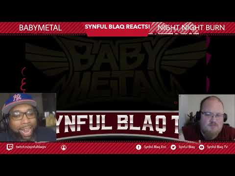 We almost forgot about this one! Synful Blaq Reacts - BABYMETAL - Night Night Burn