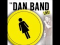 The Dan Band (live!) - What a Feeling - Fame ...