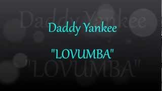 Daddy Yankee - Lovumba lyrics