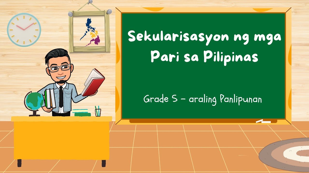 Sekularisasyon ng mga Pari sa Pilipinas - Grade 5 Araling Panlipunan