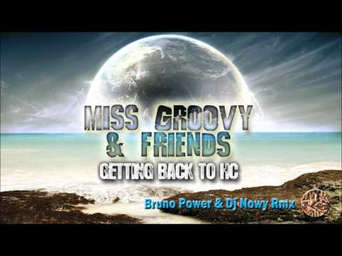 PSTB005 Miss Groovy & Friends - Getting back to Hc - Bruno power & Dj Nowy Rmx.