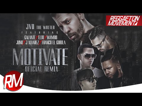 JVO Ft. Galante, Elio, Wambo, Juno The Hitmaker, J Alvarez & Franco El Gorila - Motivate (Remix)