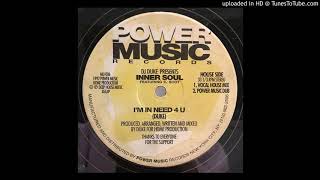 I'm In Need 4 U (Power Music Dub)