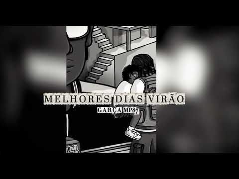 GARÇA MP87 - Melhores Dias Virão ( Visualizer )