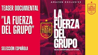 TEASER DOCUMENTAL l "La Fuerza del Grupo" | 🔴 SEFUTBOL