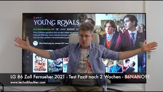 LG 86 Zoll Fernseher 2021 - Test Fazit nach 2 Wochen - 86NANO91 LGNanoCellTV