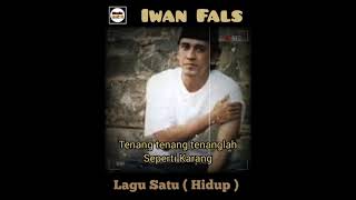 Download lagu Status Story Iwan Fals || Lagu Satu ( Hidup ) mp3
