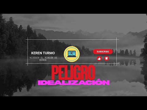 El Peligro De Idealizar