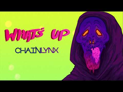 CHAINLYNX - WHAT'S UP (Original Mix)