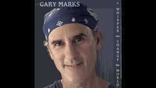 Out of Nowhere - Gary Marks (A Whisper Can Change the World)