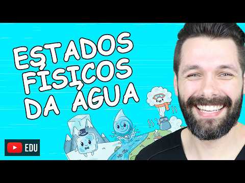 ESTADOS FÍSICOS DA ÁGUA | Ciências com Samuel Cunha